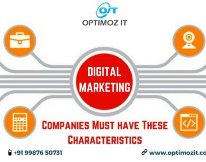 Digital Marketing Companies Must Have These Characteristics